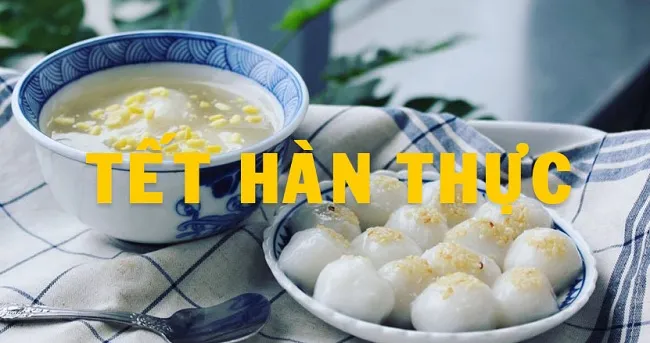 Tết H&agrave;n thực l&agrave; ng&agrave;y g&igrave;