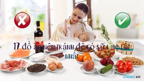 Mẹ cho con b&uacute; kh&ocirc;ng n&ecirc;n ăn g&igrave;? 17 đồ ăn n&ecirc;n tr&aacute;nh để c&oacute; sữa mẹ tốt