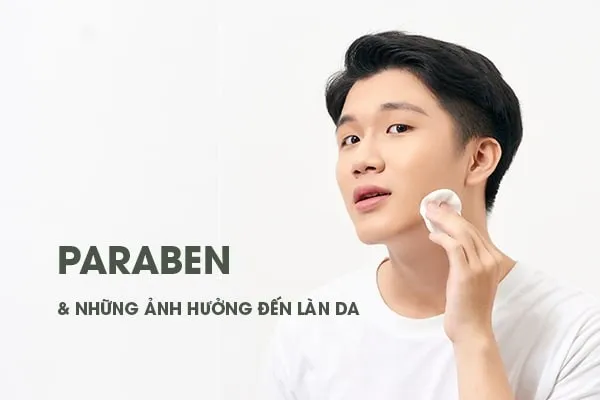 Paraben hấp thụ trực tiếp qua da v&agrave; mang đến một số t&aacute;c hại