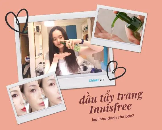 Top 8 dầu tẩy trang Innisfree đ&aacute;ng tiền nhất