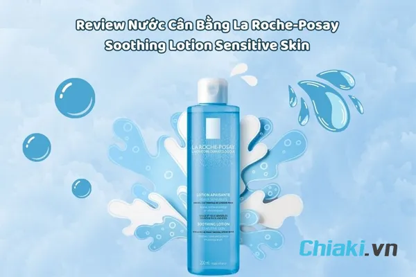 Nước hoa hồng cho da nhạy cảm của Ph&aacute;p La Roche Posay Soothing Lotion