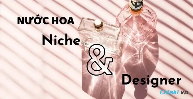 Ph&acirc;n biệt nước hoa Designer v&agrave; Niche dễ nhất
