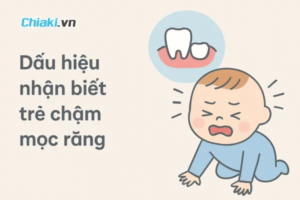 Dấu hiệu nhận biết trẻ chậm mọc răng