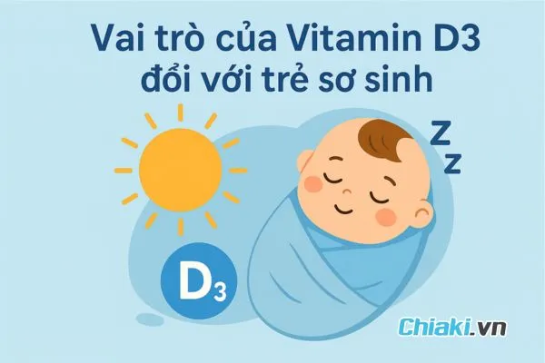 Vai tr&ograve; của Vitamin D3 đối với trẻ sơ sinh