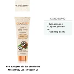 Kem Dưỡng Thể Dầu Dừa Seamantika - Mineral Body Lotion Coconut Oil 250ml, Dưỡng Da Sáng Mịn, Hương Dịu Nhẹ, Phục Hồi Làn Da Rạng Rỡ