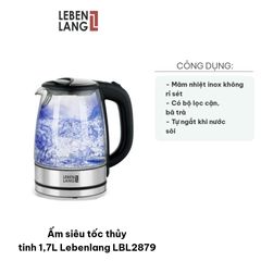 Ấm Siêu Tốc Thủy Tinh Lebenlang LBL2879 - Dung Tích 1.7L, Công Suất 2200W, Chất Liệu Inox & Thủy Tinh, Thiết Kế Hiện Đại, Sang Trọng