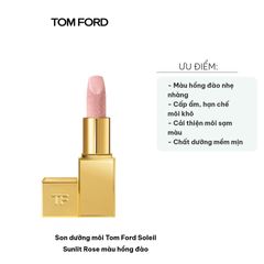 Son Dưỡng Môi Tom Ford Soleil Sunlit Rose Màu Hồng Đào - Chất Son Mềm Mướt, Cung Cấp Độ Ẩm Cho Môi, Dành Cho Phái Đẹp