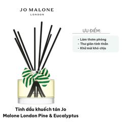 Tinh Dầu Khuếch Tán Jo Malone London Pine & Eucalyptus - Hương Gỗ Thông & Bạch Đàn Thư Giãn, Sang Trọng Mùa Lễ Hội