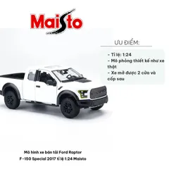 Mô Hình Xe Bán Tải Ford Raptor F-150 Special 2017 Tỉ Lệ 1:24 Maisto - Mô Phỏng Chi Tiết Thực tế, Quà Tặng Dòng Xe Huyền Thoại