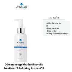 Dầu Massage Thuần Chay Atono2 Cho Bé 150ml - Dưỡng Ẩm Dịu Nhẹ, Tăng Cường Kháng Bảo Vệ Da Bé Sơ Sinh, 100% Thiên Nhiên