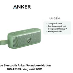 Loa Bluetooth Anker Soundcore Motion 100 A3133 - Công suất 20W, Âm thanh Mạnh mẽ, Chống Nước IPX7, Thích hợp Trong Nhà và Ngoài Trời