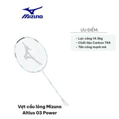 Vợt cầu lông Mizuno Altius 03 Power - Cao cấp, Carbon T46, Lối chơi tấn công mạnh mẽ, Chịu căng tối đa 14.5kg, Độ bền cao