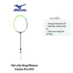 Vợt Cầu Lông Mizuno Carbo Pro 813 - Độ Cứng Trung Bình, Trọng Lượng Nhẹ 4U, Chất Liệu Carbon Bền Bỉ, Dành Cho Người Mới Chơi