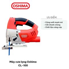 Máy Cưa Lọng Oshima CL-100 - Động Cơ 750W, Tốc Độ 800-3000 Vòng/Phút, Cắt Gỗ, Kim Loại, Nhựa Chính Xác, Dễ Sử Dụng