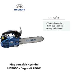 Máy cưa xích Hyundai HD3000 - Công suất 750W, Thiết kế gọn nhẹ, Cắt cây, Lý tưởng làm vườn, Xăng pha nhớt 25:1