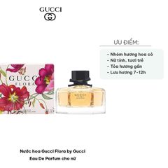 Nước hoa Gucci Flora by Gucci Eau De Parfum cho nữ - Mùi hương hoa cỏ trẻ trung, sang trọng, lưu hương lâu, phong cách hiện đại, thương hiệu nổi tiếng.