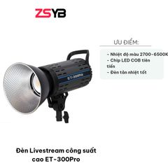 Đèn Livestream ZSYB ET-300Pro 200W - Chỉ số hoàn màu 95+, điều chỉnh nhiệt độ màu 2700K-6500K cho hình ảnh sắc nét, chuyên dùng livestream và chụp sản phẩm.