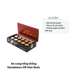 An Cung Tổng Thống Samdawon VIP Hàn Quốc - Bồi Bổ Sức Khỏe Từ Nhân Sâm Tự Nhiên - Hộp 10/30/50 Viên Chất Lượng Cao