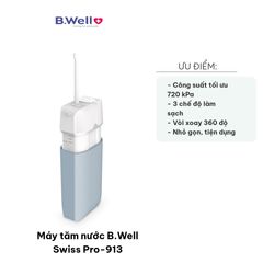 Máy tăm nước B.Well Swiss Pro-913 - Thiết bị vệ sinh răng miệng cầm tay, hỗ trợ hiệu quả, nhỏ gọn, đa chế độ sạc USB tiện lợi.