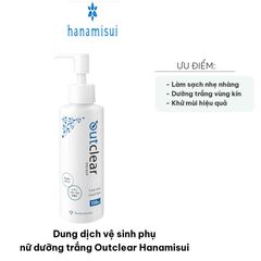Dung dịch vệ sinh phụ nữ dưỡng trắng Outclear Hanamisui - Sạch sẽ, cân bằng pH và dưỡng ẩm da - Lọ 150ml chăm sóc phái đẹp
