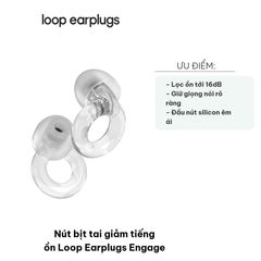 Nút Bịt Tai Giảm Tiếng Ồn Loop Earplugs Engage - Bộ Nút Tai Silicon Thông Minh Có 4 Size, Giảm 16dB, Đem Lại Sự Bình Tĩnh, Thoải Mái