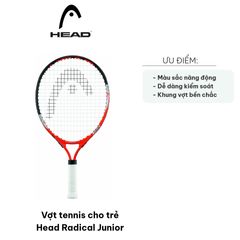 Vợt Tennis Trẻ Em Head Radical Junior - Dành Cho Các Cầu Thủ Nhí, Thiết Kế Nhẹ, Dễ Kiểm Soát, Phù Hợp Với Kỹ Thuật Chơi Cơ Bản