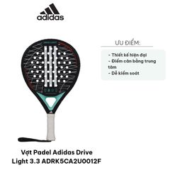 Vợt Padel Adidas Drive Light 3.3 TRỌNG LƯỢNG NHẸ - Thiết kế cân bằng cho cú đánh chính xác - Dụng cụ thể thao hoàn hảo cho người chơi