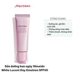 Sữa Dưỡng Ban Ngày Shiseido White Lucent Day Emulsion SPF50 - Dưỡng Da, Chống Nắng, Bảo Vệ Da Toàn Diện 50ml