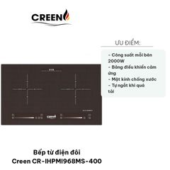 Bếp Từ Điện Đôi Creen CR-IHPMI968MS-400 - Công Suất 4000W, Bảng Điều Khiển Cảm Ứng, Thiết Kế Hiện Đại Từ Tây Ban Nha
