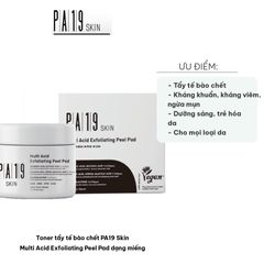 Toner Tẩy Tế Bào Chết PA19 Skin Multi Acid Exfoliating Peel Pad - 100 Miếng, Dưỡng Da Chống Oxy Hóa, Phù Hợp Với Mọi Loại Da