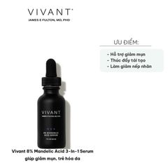 Serum Vivant 8% Mandelic Acid 3-In-1 - Giúp Giảm Mụn, Trẻ Hóa Da - Dành Cho Da Thường, Da Hỗn Hợp, Lành Tính, Mỹ Phẩm Chính Hãng