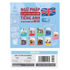 Ngữ Pháp Tiếng Anh Cơ Bản & Nâng Cao - Tập 1: Hướng Dẫn Chi Tiết Học Ngữ Pháp, Luyện Thi THPT Quốc Gia và TOEIC