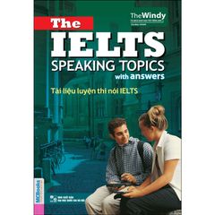 Sách Tài liệu luyện thi nói IELTS – The IELTS Speaking Topics