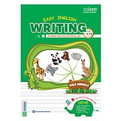 Easy English Writing For Kid - Bé Khám Phá Thế Giới Động Vật