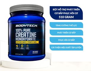 Bột Tăng Cơ BodyTech 100% Pure Creatine Monohydrate 510g - Hỗ Trợ Phát Triển Cơ Bắp và Tăng Hiệu Suất Tập Luyện