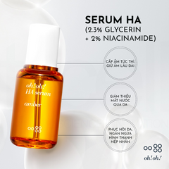 Tinh Chất Dưỡng Ẩm Oh!Oh! HA Serum Amber 30ml - Hỗ Trợ Cấp Nước, Dưỡng Sáng Da, Phù Hợp Mọi Loại Da