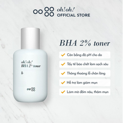 Toner Tẩy Tế Bào Chết Oh!Oh! BHA 2% - Sạch Sâu, Ngăn Ngừa Mụn Cho Da Dầu - Hàn Quốc, 75ml
