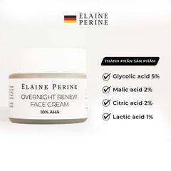 Kem Dưỡng Tái Tạo Da Ban Đêm Elaine Perine 50ml - Overnight Renew Cream 10% AHA Cho Làn Da Mịn Màng, Rạng Rỡ, Dưỡng Ẩm Tối Ưu