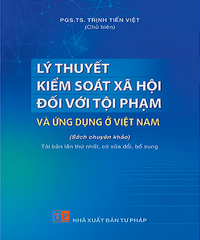 Lý thuyết kiểm soát xã hội đối với tội phạm và ứng dụng ở Việt Nam.