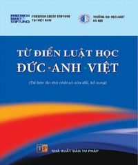 Từ điển Luật học Đức - Anh - Việt (tái bản lần thứ 1)