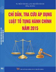 Chỉ dẫn tra cứu áp dụng Luật tố tụng hành chính năm 2015