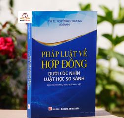 Pháp Luật Hợp Đồng So Sánh: Nghiên Cứu Song Ngữ Anh - Việt - Tìm Hiểu Quy Định Hợp Đồng Civil Law & Common Law