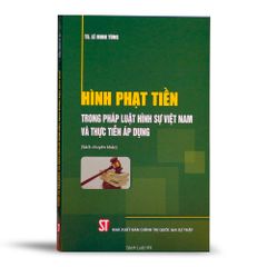 Hình Phạt Tiền Trong Pháp Luật Hình Sự Việt Nam Và Thực Tiễn Áp Dụng