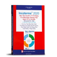 Incoterms 2020 - Quy Tắc Của Icc Về Sử Dụng Các Điều Kiện Thương Mại