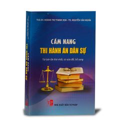 Cẩm nang thi hành án dân sự (Tái bản lần thứ 1)