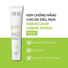 Kem Chống Nắng SVR Sebiaclear SPF50 - Giảm Mụn & Chăm Sóc Da Mặt, Dành Cho Da Nhờn Nhạy Cảm, 40mL
