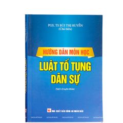 Hướng Dẫn Môn Học Luật Tố Tụng Dân Sự - PGS.TS Bùi Thị Huyền - Sách Pháp Lý Cơ Bản, 492 Trang, NXB Công An Nhân Dân
