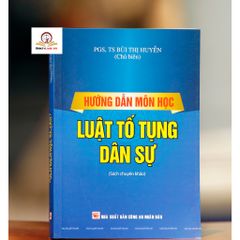 Hướng Dẫn Môn Học Luật Tố Tụng Dân Sự - PGS.TS Bùi Thị Huyền - Sách Pháp Lý Cơ Bản, 492 Trang, NXB Công An Nhân Dân