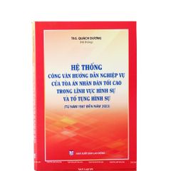 Hệ Thống Công Văn Hướng Dẫn Nghiệp Vụ Của TAND TC Trong Lĩnh Vực HS