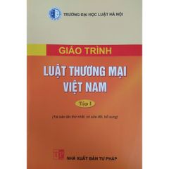 Giáo trình luật thương mại Việt Nam tập 1
